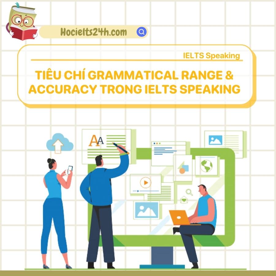 Tiêu chí Grammatical Range & Accuracy trong IELTS Speaking